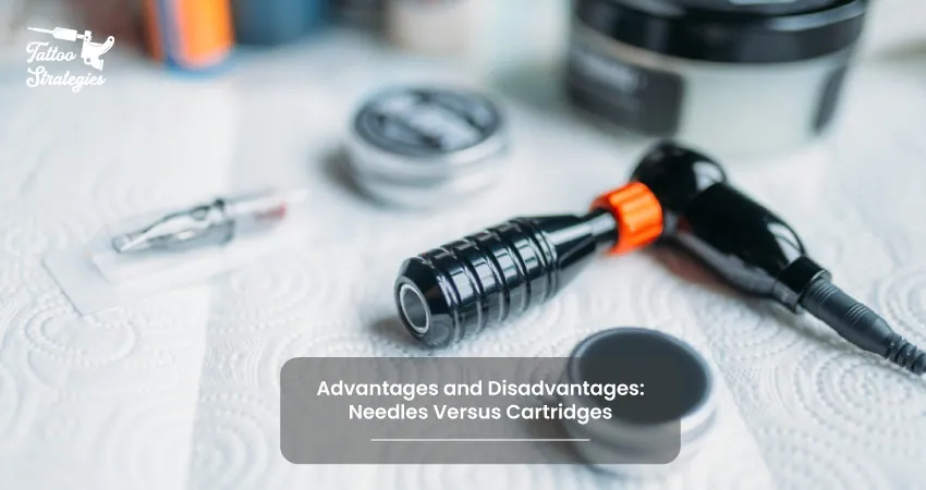 Advantages and Disadvantages Needles Versus Cartridges