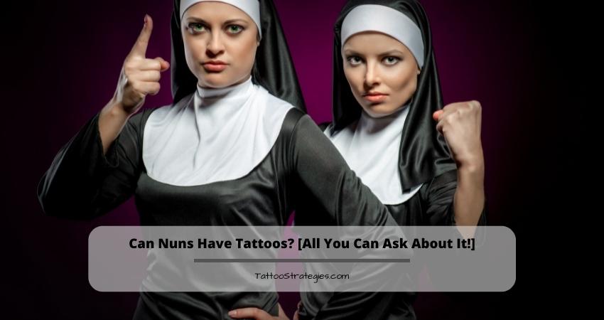 Can Nuns Have Tattoos?