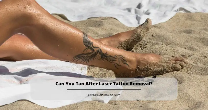 Can You Tan After Laser Tattoo Removal