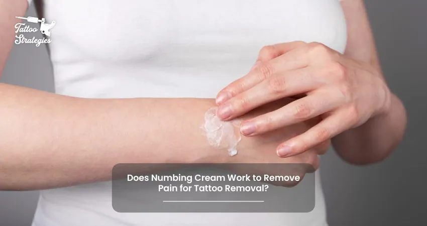 Does Numbing Cream Work to Remove Pain for Tattoo Removal