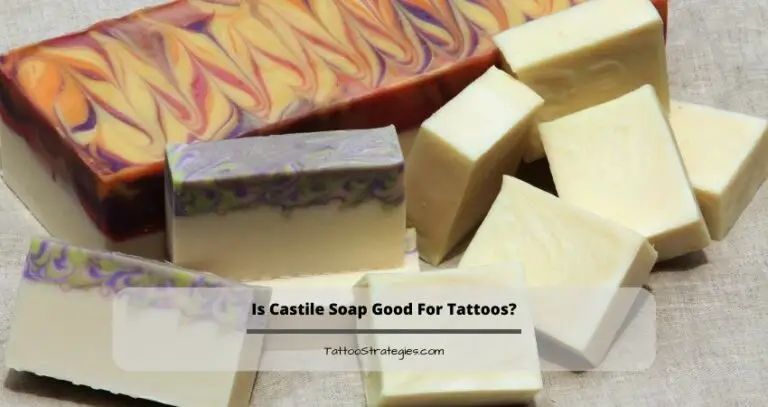 Is Castile Soap Good For Tattoos?