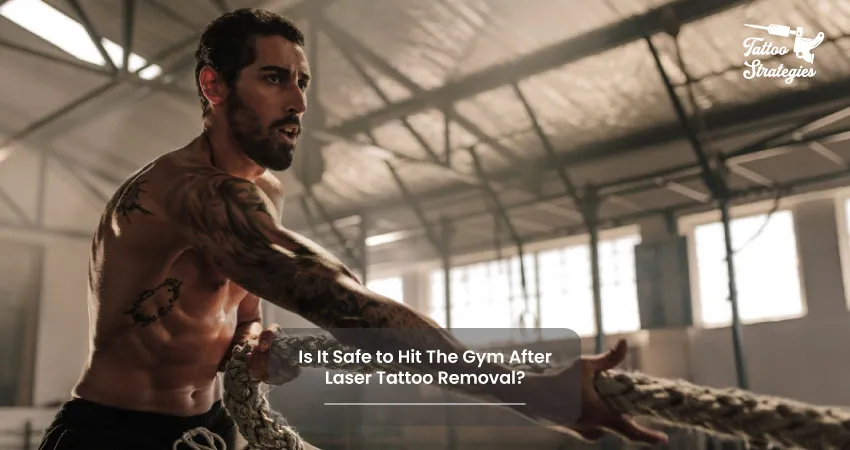 Is It Safe to Hit The Gym After Laser Tattoo Removal