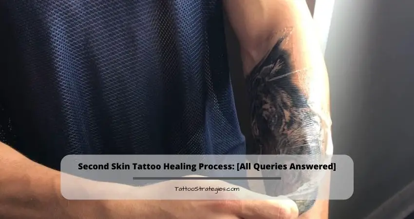 Second Skin Tattoo Healing Process