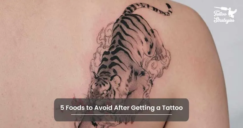 5 Foods to Avoid After Getting a Tattoo - Tattoo Strategies