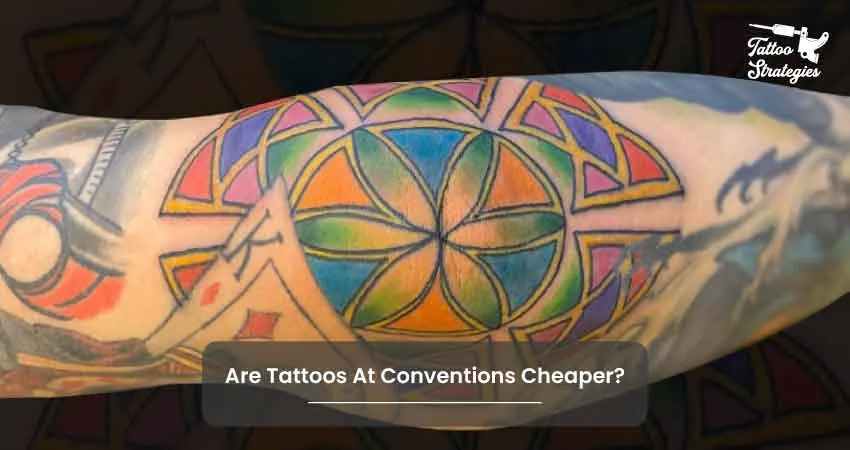 Are Tattoos At Conventions Cheaper - Tattoo Strategies