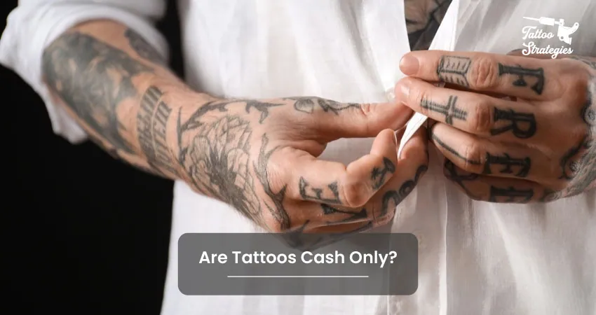 Are Tattoos Cash Only - Tattoo Strategies