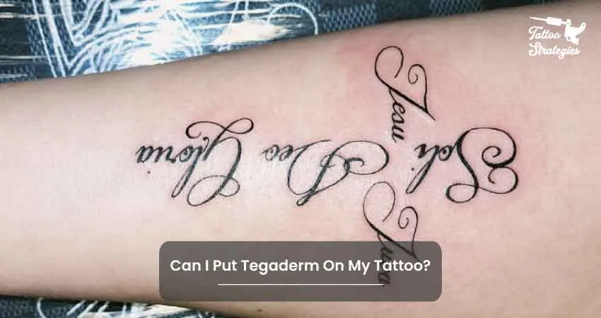 Can I Put Tegaderm On My Tattoo - Tattoo Strategies