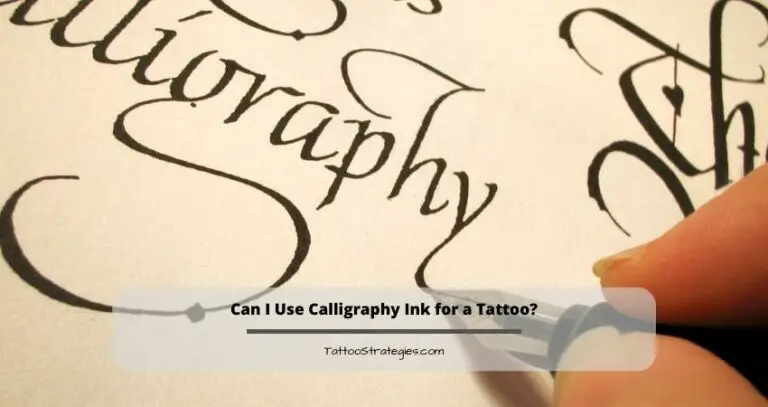 Can I Use Calligraphy Ink for a Tattoo?