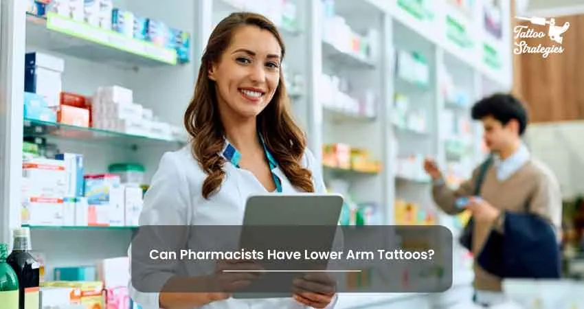 Can Pharmacists Have Lower Arm Tattoos - Tattoo Strategies
