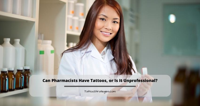 Can Pharmacists Have Tattoos