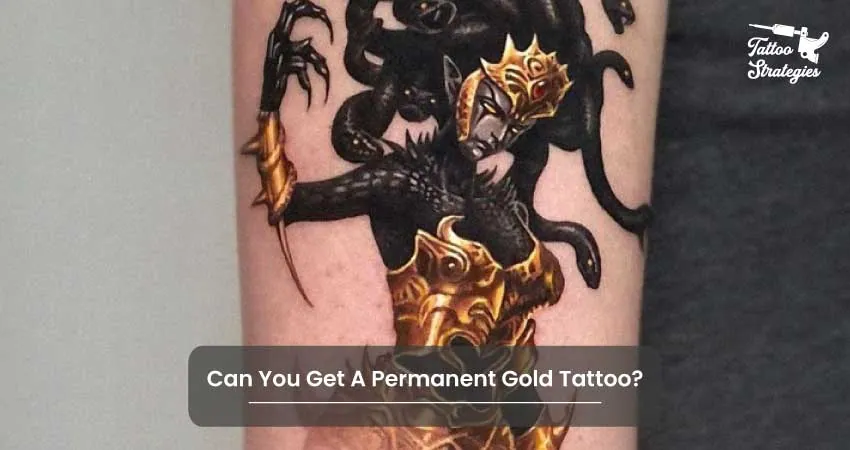 Can You Get A Permanent Gold Tattoo - Tattoo Strategies