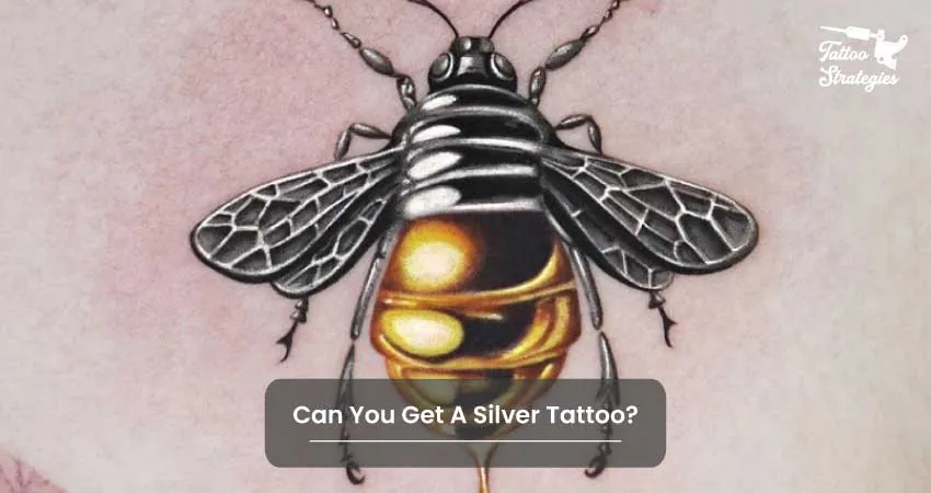 Can You Get A Silver Tattoo - Tattoo Strategies