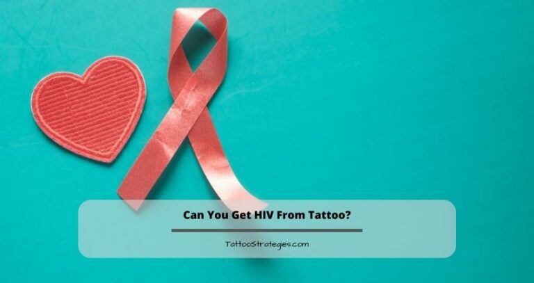 Can You Get HIV From Tattoo?