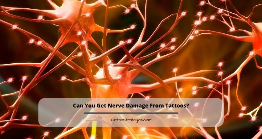 Can You Get Nerve Damage From Tattoos?