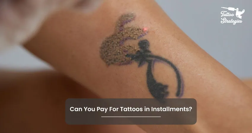 Can You Pay For Tattoos in Installments - Tattoo Strategies
