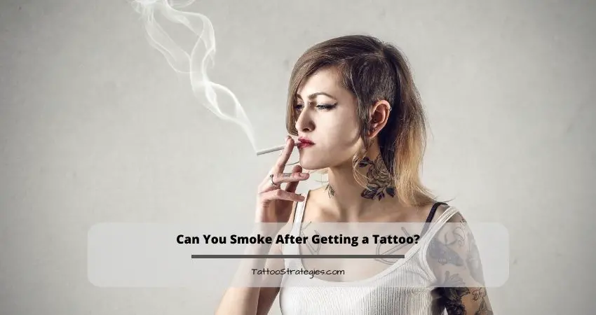 Can You Smoke After Getting A Tattoo?