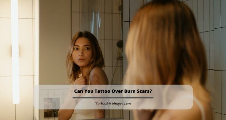 Can You Tattoo Over Burn Scars? Or Is There Any Risk?