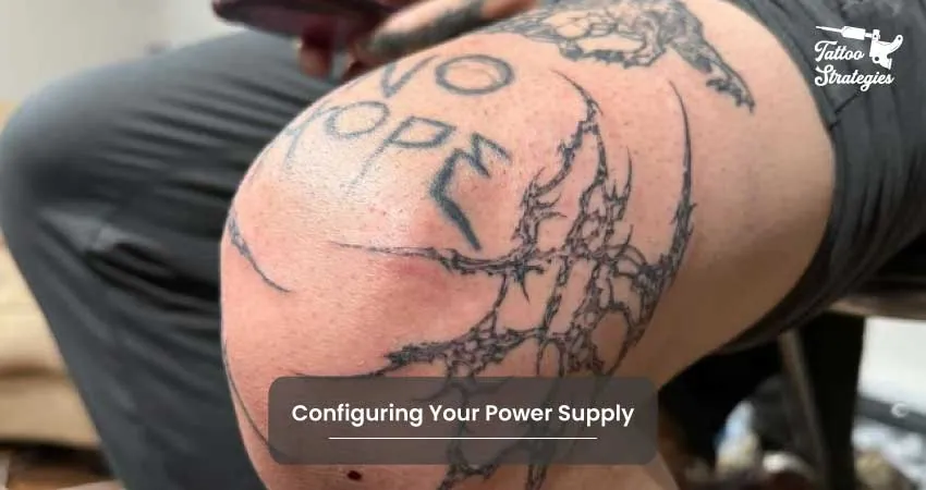 Configuring Your Power Supply 1 - Tattoo Strategies