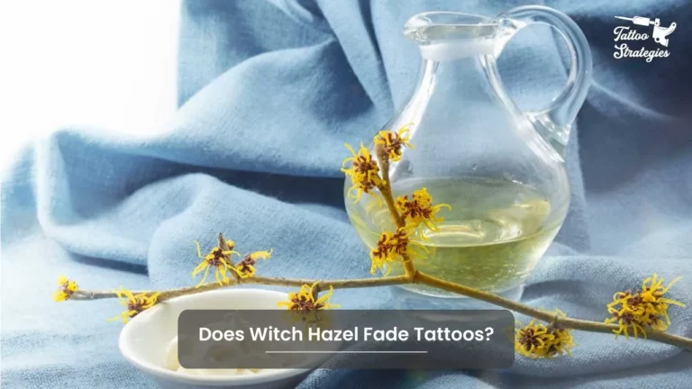 Does Witch Hazel Fade Tattoos?
