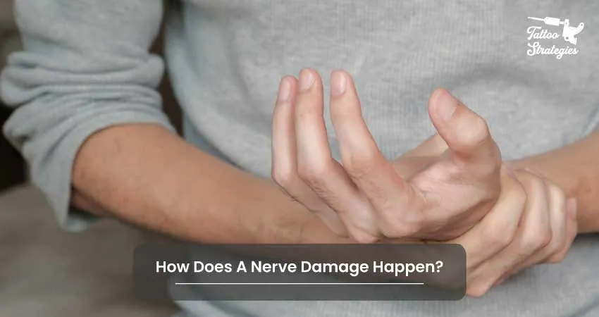 How Does A Nerve Damage Happen - Tattoo Strategies