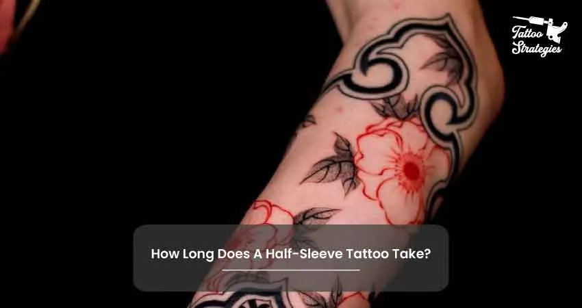 How Long Does A Half Sleeve Tattoo Take - Tattoo Strategies