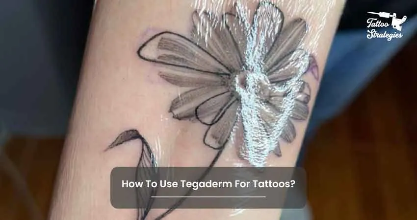 How To Use Tegaderm For Tattoos - Tattoo Strategies