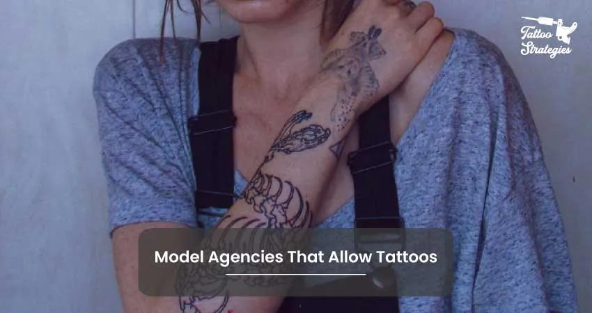 Model Agencies That Allow Tattoos - Tattoo Strategies