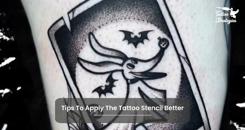 Tips To Apply The Tattoo Stencil Better - Tattoo Strategies
