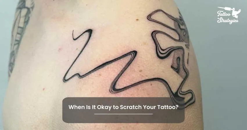 When Is It Okay to Scratch Your Tattoo - Tattoo Strategies