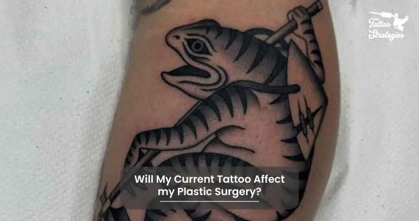 Will My Current Tattoo Affect my Plastic Surgery - Tattoo Strategies