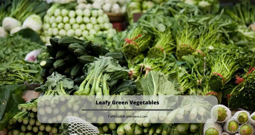 Leafy Green Vegetables - Tattoo Strategies