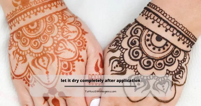 let it dry completely after application - Tattoo Strategies